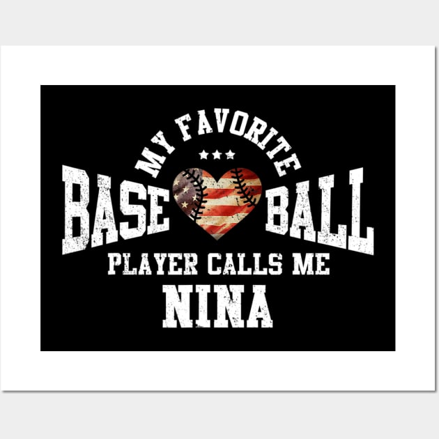 My Favorite Baseball Player Calls Me Nina Wall Art by jordanfaulkner02